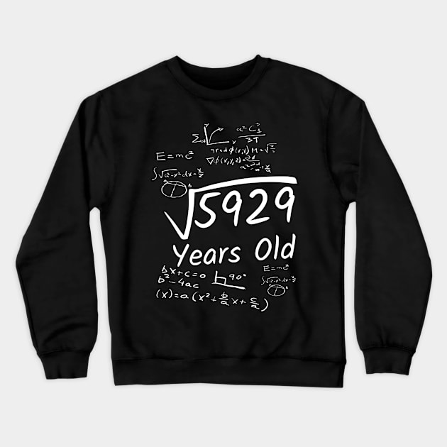 77th Birthday Math 5929 Years Old Square Root Crewneck Sweatshirt by Imaginariux